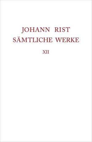 Johann Rist: Sämtliche Werke: Verstreute Schriften | Bundesamt für magische Wesen