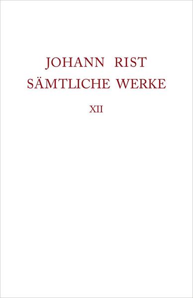 Johann Rist: Sämtliche Werke: Verstreute Schriften | Bundesamt für magische Wesen