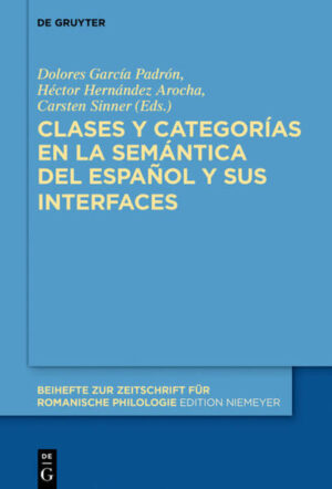 Clases y categorías en la semántica del español y sus interfaces | Dolores García Padrón, Héctor Hernández Arocha, Carsten Sinner