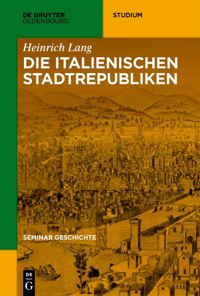 Die italienischen Stadtrepubliken | Heinrich Lang