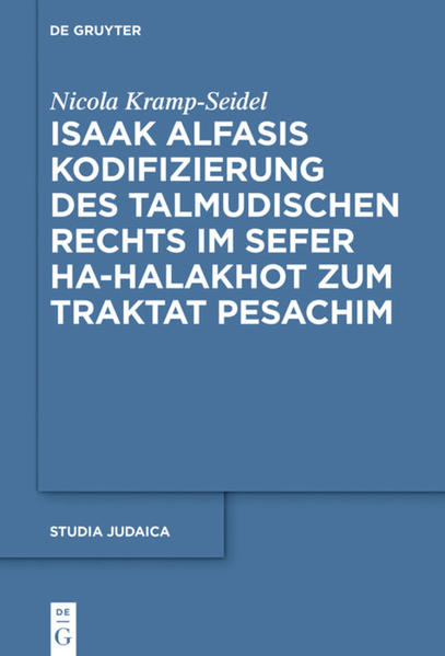 Isaak Alfasis Kodifizierung des talmudischen Rechts im Sefer ha-Halakhot zum Traktat Pesachim | Bundesamt für magische Wesen
