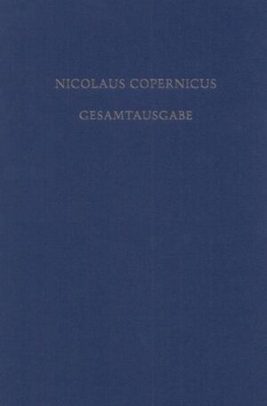Nicolaus Copernicus Gesamtausgabe: Opera Minora | Bundesamt für magische Wesen