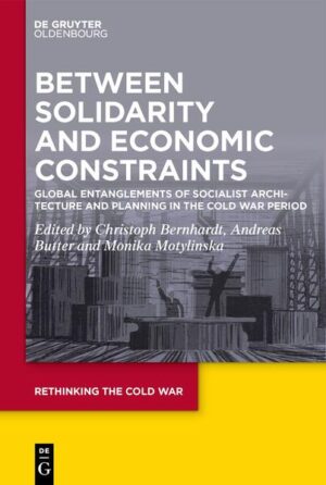 Between Solidarity and Economic Constraints | Christoph Bernhardt, Andreas Butter, Monika Motylinska