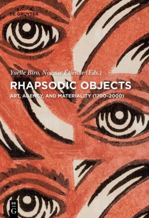 Rhapsodic Objects | Yaelle Biro, Noemie Etienne