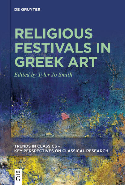 Religious Festivals in Greek Art | Tyler Jo Smith
