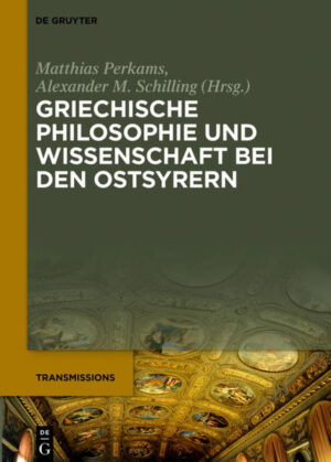 Griechische Philosophie und Wissenschaft bei den Ostsyrern | Bundesamt für magische Wesen