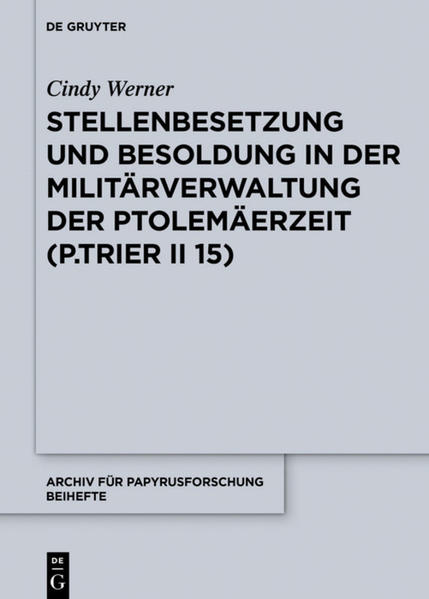 Stellenbesetzung und Besoldung in der Militärverwaltung der Ptolemäerzeit (P.Trier II 15) | Bundesamt für magische Wesen