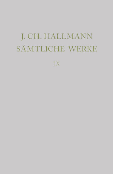 Johann Ch. Hallmann: Sämtliche Werke: Leich-Reden