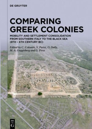 Comparing Greek Colonies | Camilla Colombi, Valeria Parisi, Ortwin Dally, Martin Guggisberg, Giorgio Piras