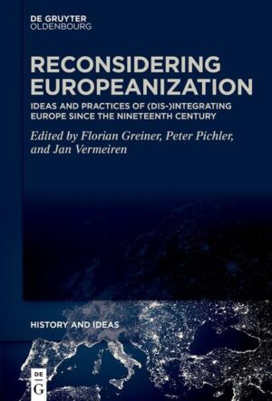 Reconsidering Europeanization | Florian Greiner, Peter Pichler, Jan Vermeiren