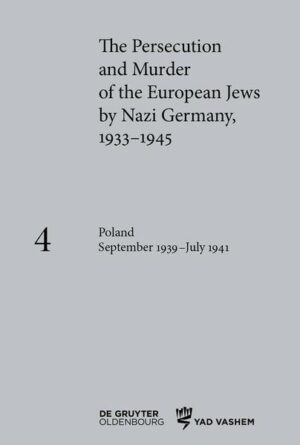 The Persecution and Murder of the European Jews by Nazi Germany, 1933-1945 / Poland September 1939 - July 1941 | Klaus-Peter Friedrich