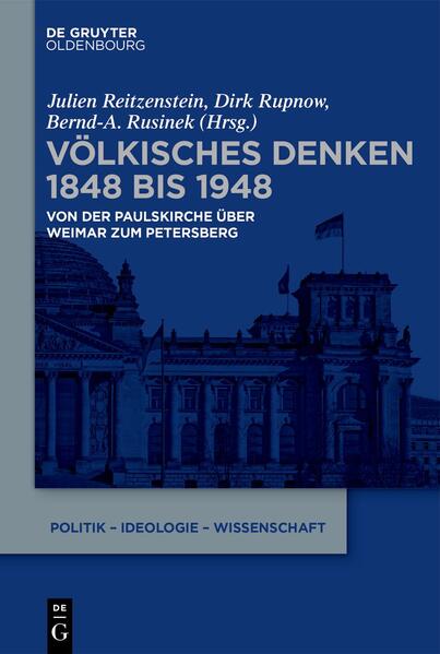 Völkisches Denken 1848 bis 1948 | Julien Reitzenstein, Dirk Rupnow, Bernd-A. Rusinek