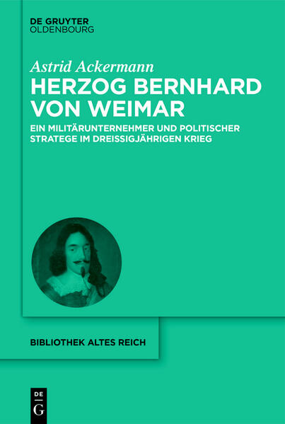 Herzog Bernhard von Weimar | Astrid Ackermann