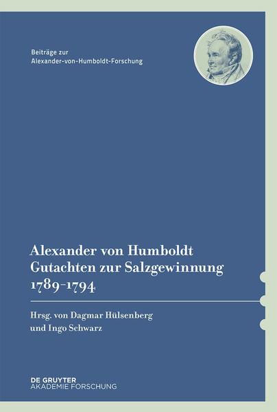Alexander von Humboldt  Gutachten zur Salzgewinnung 17891794 | Bundesamt für magische Wesen
