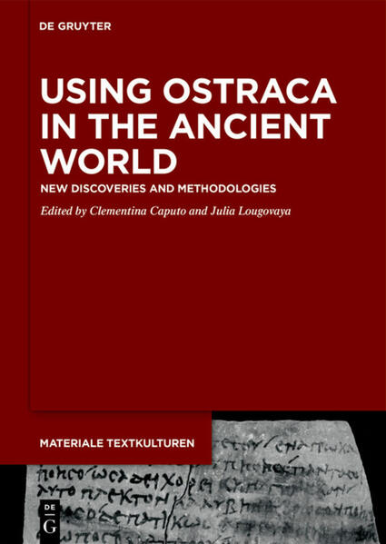 Using Ostraca in the Ancient World: New Discoveries and Methodologies | Clementina Caputo