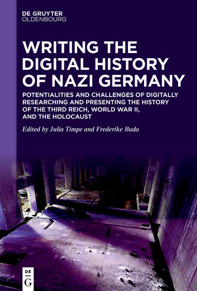 Writing the Digital History of Nazi Germany | Julia Timpe, Frederike Buda
