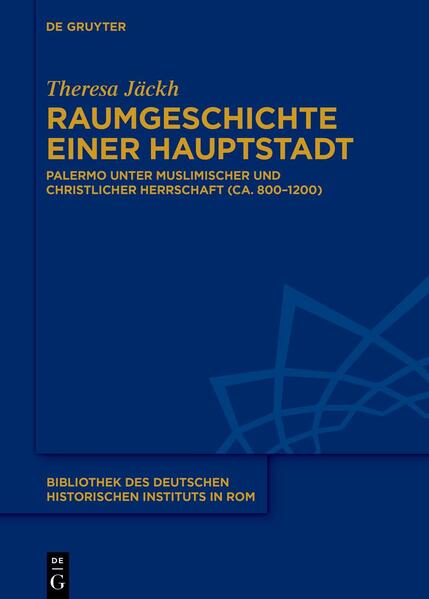 Raumgeschichte einer Hauptstadt | Theresa Jäckh