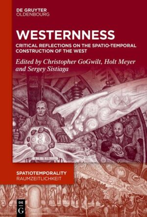 Westernness | Christopher Gogwilt, Holt Meyer, Sergey Sistiaga