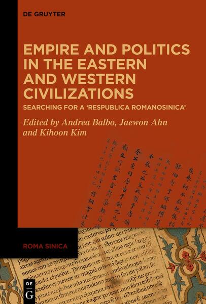 Empire and Politics in the Eastern and Western Civilizations | Andrea Balbo, Jaewon Ahn, Kihoon Kim