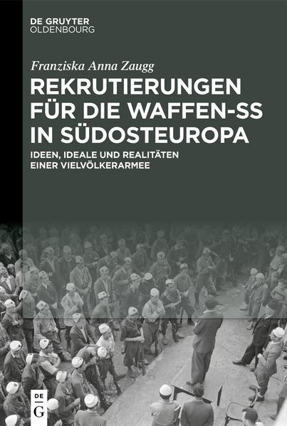 Rekrutierungen für die Waffen-SS in Südosteuropa | Bundesamt für magische Wesen