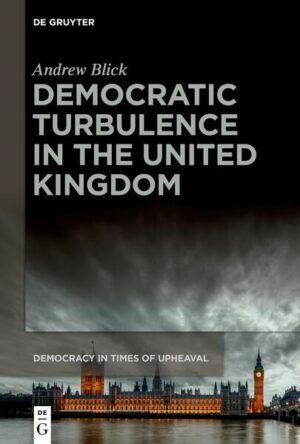 Democratic Turbulence in the United Kingdom | Andrew Blick