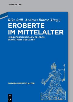 Eroberte im Mittelalter | Rike Szill, Andreas Bihrer