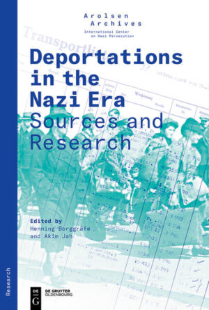 Deportations in the Nazi Era | Henning Borggräfe, Akim Jah