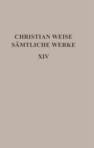 Christian Weise: Sämtliche Werke: Schauspiele I | Bundesamt für magische Wesen