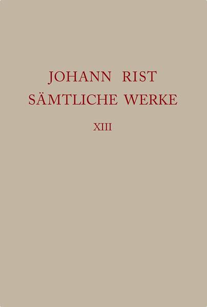 Johann Rist: Sämtliche Werke: Realien