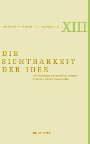 Die Sichtbarkeit der Idee | Iris Wenderholm, Nereida Gyllensvärd, Robin Augenstein, Barbara Schellewald, Yannis Hadjinicolaou, Marina Beck