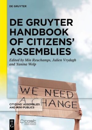 De Gruyter Handbook of Citizens’ Assemblies | Min Reuchamps, Julien Vrydagh, Yanina Welp