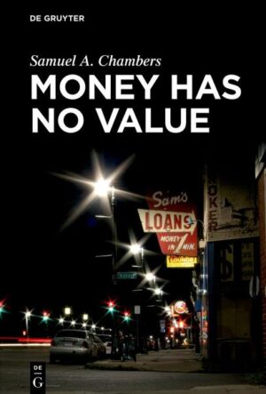 Money Has No Value | Samuel A. Chambers