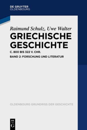 Griechische Geschichte ca. 800-322 v. Chr. | Raimund Schulz, Uwe Walter