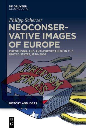Neoconservative Images of Europe | Philipp Scherzer
