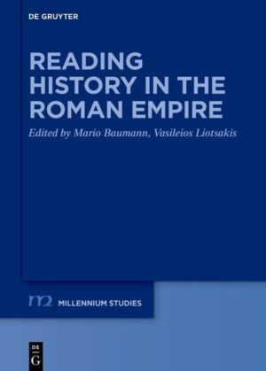 Reading History in the Roman Empire | Mario Baumann, Vasileios Liotsakis