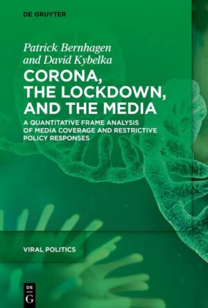 Corona, the Lockdown, and the Media | Patrick Bernhagen, David Kybelka