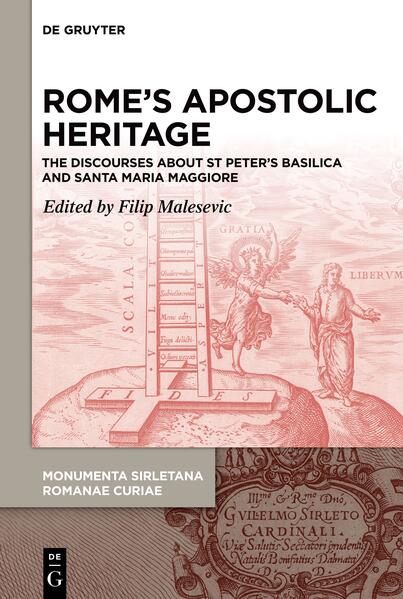 Guglielmo Sirleto: Monumenta Sirletana Romanae Curiae. Operae / Rome’s Apostolic Heritage | Filip Malesevic, Guglielmo Erstausgabe verfasst von Sirleto