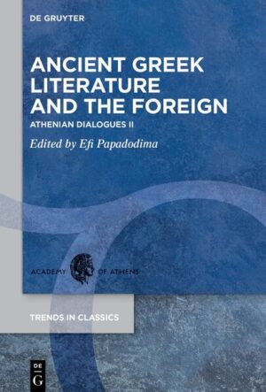 Ancient Greek Literature and the Foreign | Efi Papadodima