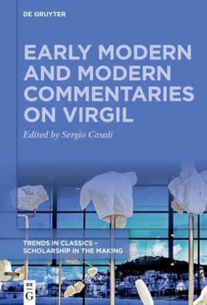 Early Modern and Modern Commentaries on Virgil | Sergio Casali
