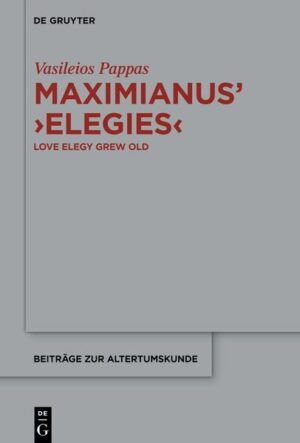 Maximianus’ ‘Elegies’ | Vasileios Pappas