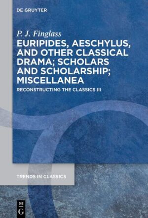 Patrick Finglass: Reconstructing the Classics / Euripides, Aeschylus, and other Classical Drama