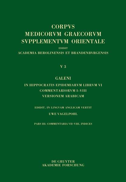 Galenus: V. Galeni in Hippocratis epidemiarum librum commentaria / Galeni In Hippocratis Epidemiarum librum VI commentariorum I-VIII versio Arabica | Uwe Vagelpohl