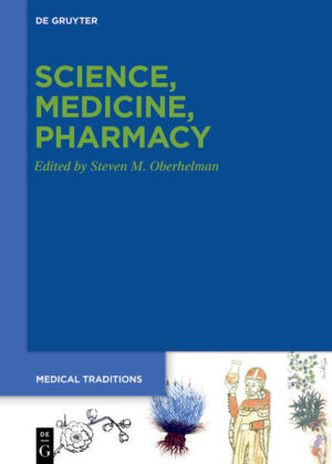 Manuscripts, Plants, and Remedies of the Ancient and Postclassical... / Science, Medicine, Pharmacy | Steven M. Oberhelman