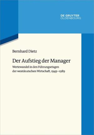 Der Aufstieg der Manager | Bernhard Dietz