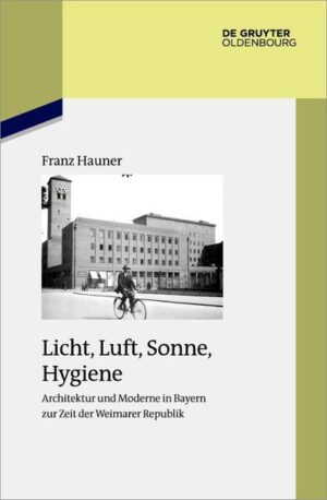 Licht, Luft, Sonne, Hygiene | Franz Hauner