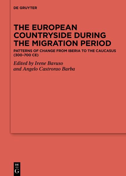 The European Countryside during the Migration Period | Irene Bavuso, Angelo Castrorao Barba