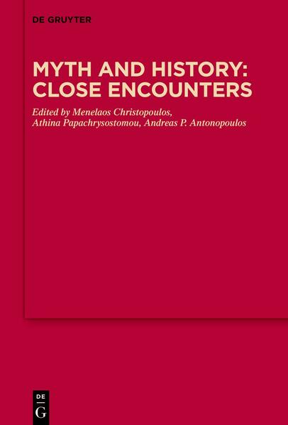 Myth and History: Close Encounters | Menelaos Christopoulos, Athina Papachrysostomou, Andreas P. Antonopoulos