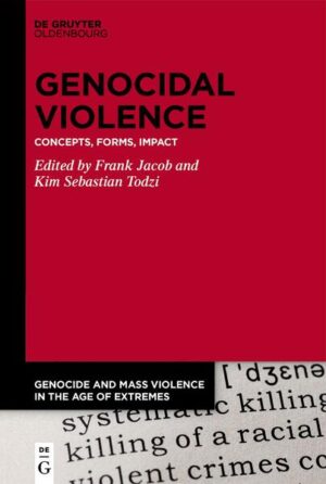 Genocidal Violence | Frank Jacob, Kim Sebastian Todzi