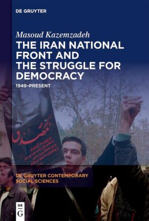 The Iran National Front and the Struggle for Democracy | Masoud Kazemzadeh