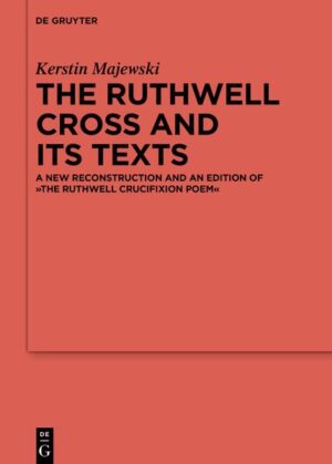 The Ruthwell Cross and its Texts | Kerstin Majewski